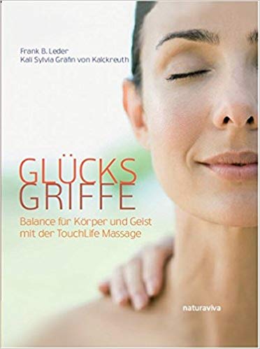 Glücksgriffe - Balance für Körper und Geist mit der TouchLife Massage Massageliegenhaus-Massunda