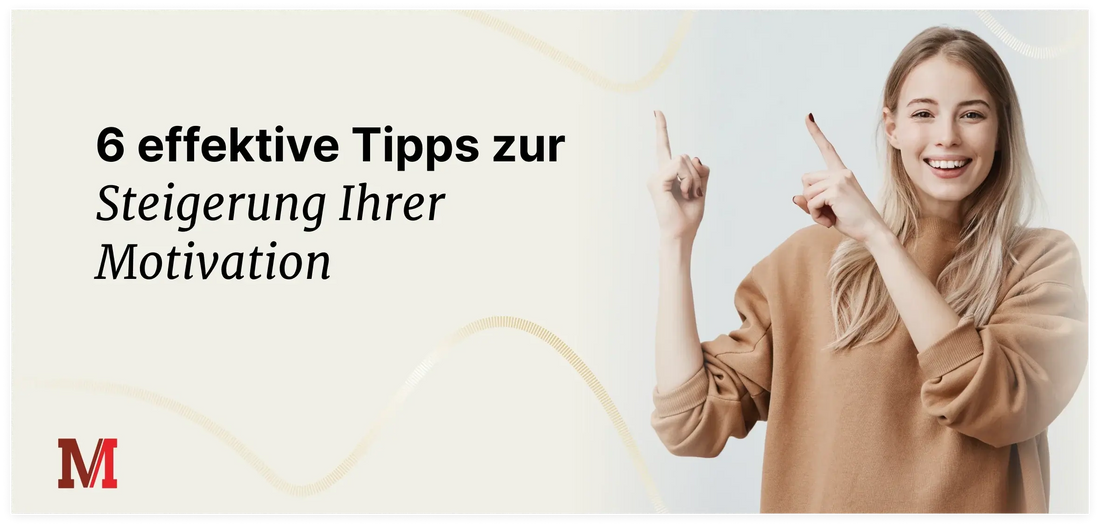 Tipps zur Motivationssteigerung