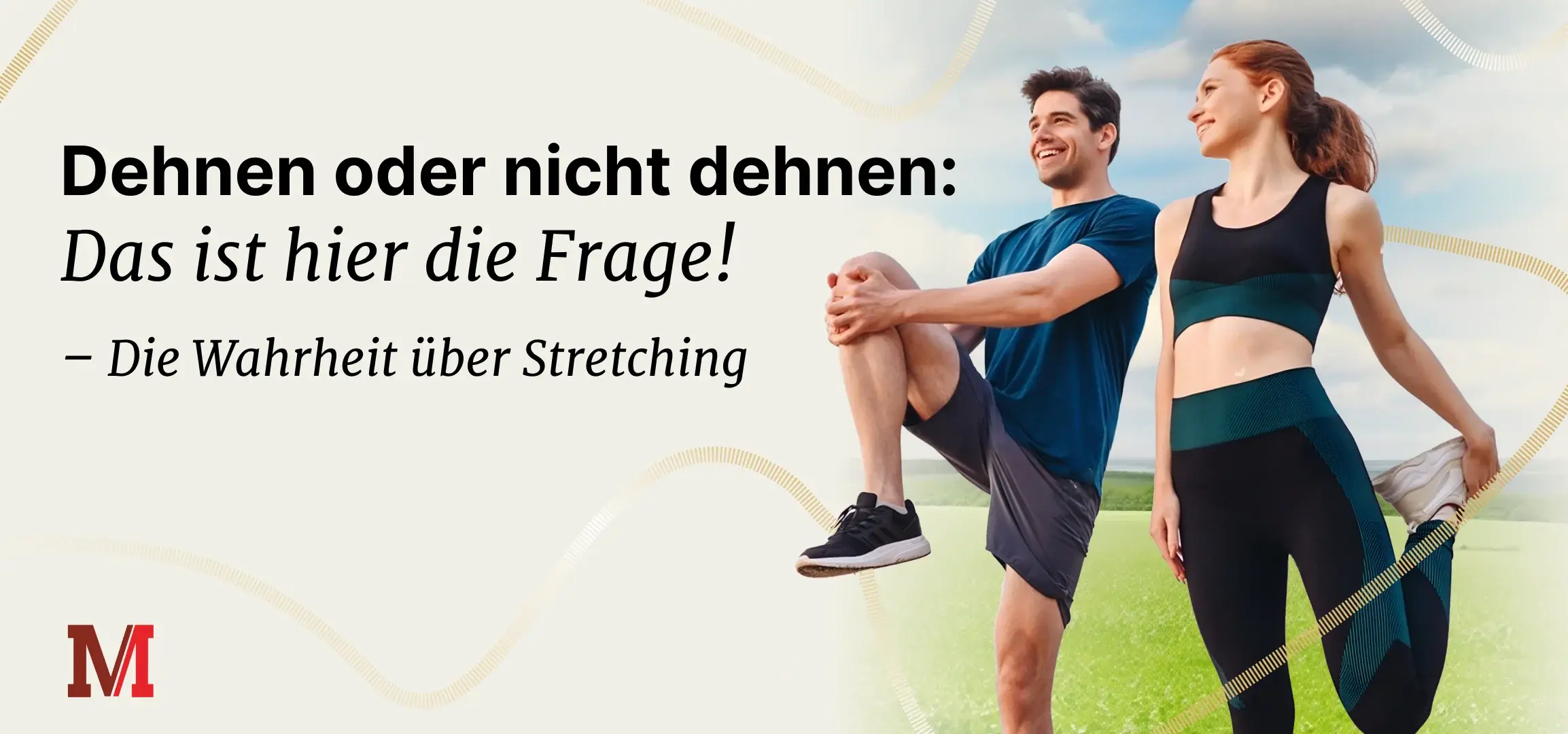 Dehnen oder nicht dehnen