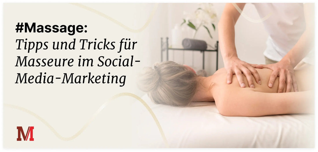 Social Media Tipps für Masseure