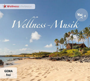 WELLNESS-Musik (Vol 1) - Gemafreie Entspannungsmusik Privat & Gewerblich einsetzbar Massageliegenhaus-Massunda