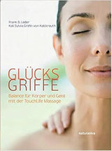 Glücksgriffe - Balance für Körper und Geist mit der TouchLife Massage Massageliegenhaus-Massunda