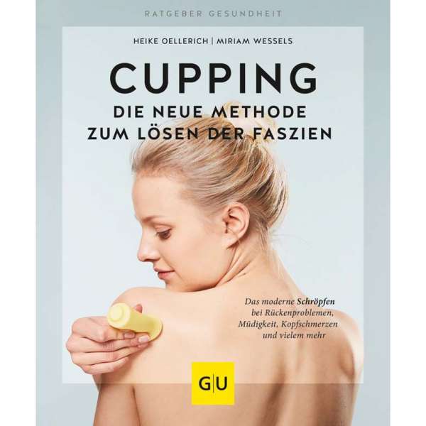 CUPPING - Die neue Methode zum Lösen der Faszien